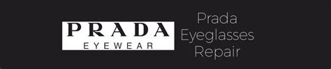 prada eyeglass repair|prada sunglasses repair near me.